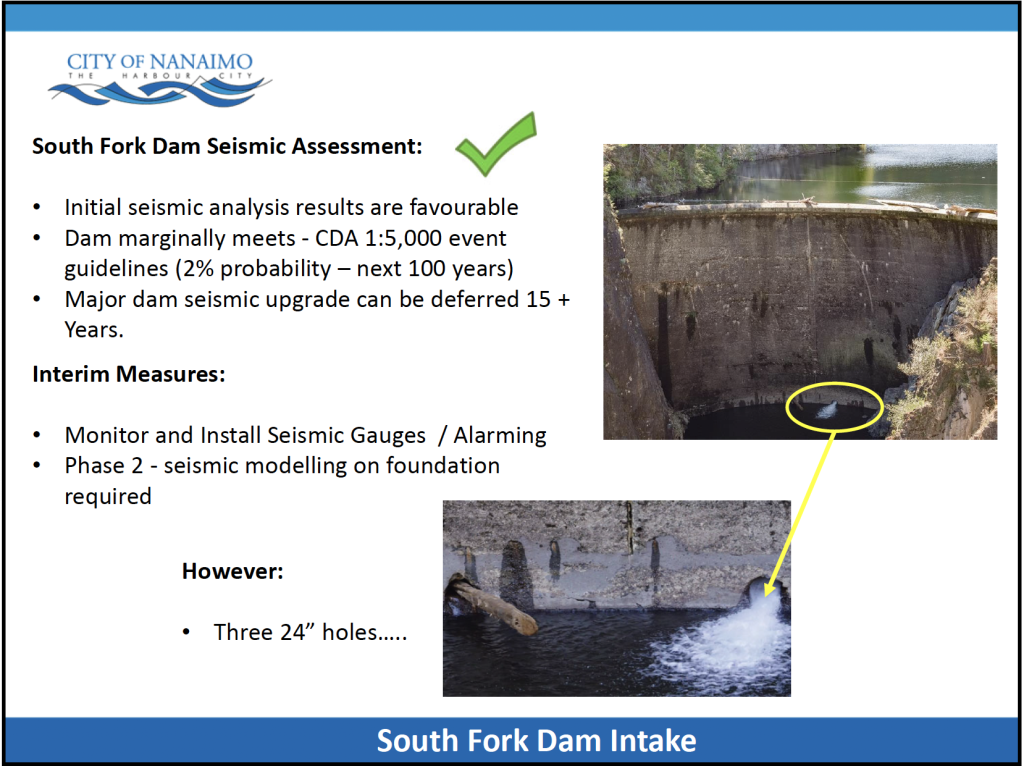 A slide from the presentation shows that 24-inch culverts in the South Fork Dam, which were plugged with Cedar when the dam was built in 1931 have been leaking and if one were to fully open the water would be drained in two days with no way to stop it. Slide courtesy of the City of Nanaimo.