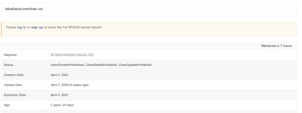 A screenshot from a domain lookup services that says the Take Back Cowichan website was registered April 4, 2024 and updated April 2, 2026